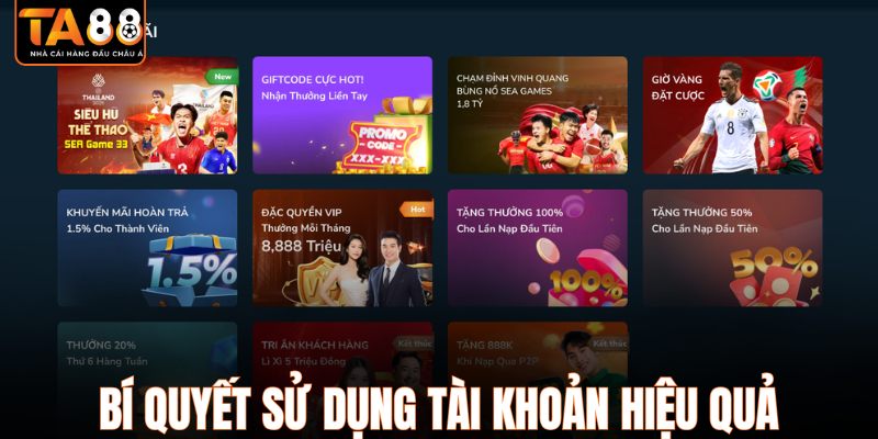 Bí quyết sử dụng tài khoản hiệu quả