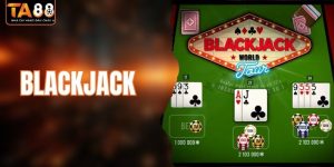 Blackjack - Tựa Game Bài Tây Kết Hợp May Mắn Và Kỹ Năng