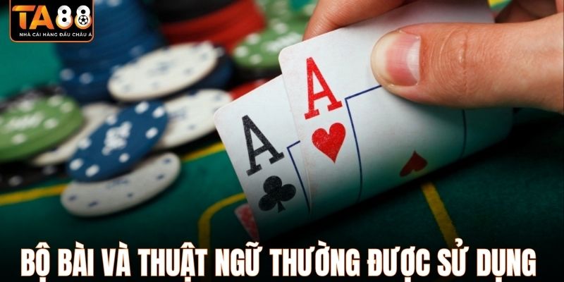 Bộ bài và thuật ngữ thường được sử dụng trong trò chơi