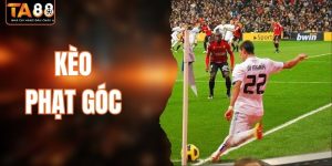 Kèo Phạt Góc Là Gì? Tìm Hiểu Tất Tần Tật Cùng TA88