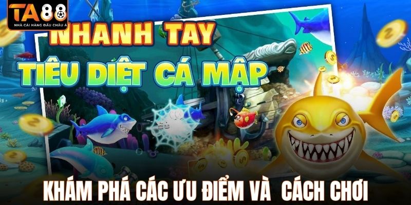 Khám phá các ưu điểm và hướng dẫn cách chơi