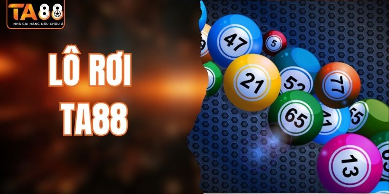 Lô Rơi TA88 - Bật Mí Chiến Thuật Bắt Cầu Hiệu Quả Cao