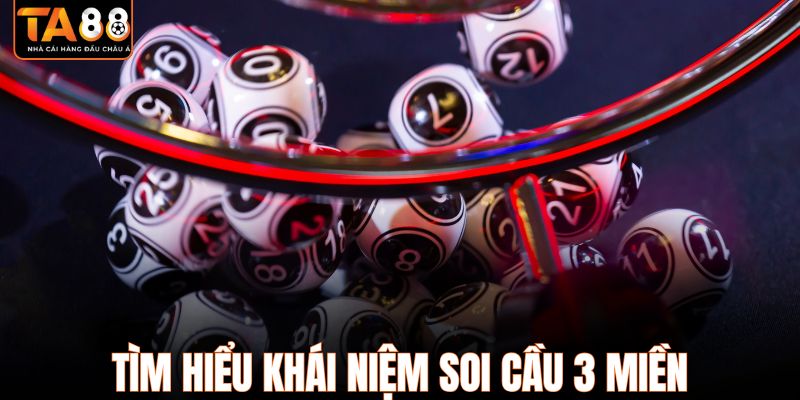Tìm hiểu khái niệm soi cầu 3 miền