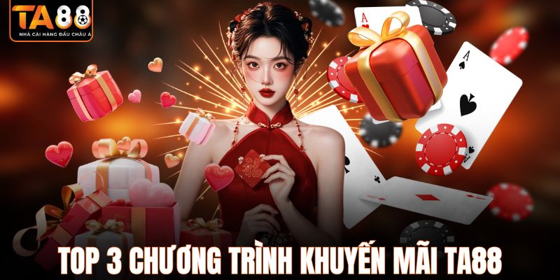 Top 3 chương trình khuyến mãi TA88 được yêu thích